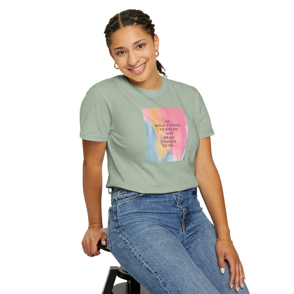 Inspirational Watercolor Quote T-Shirt — "Be Bold Enough to Dream"