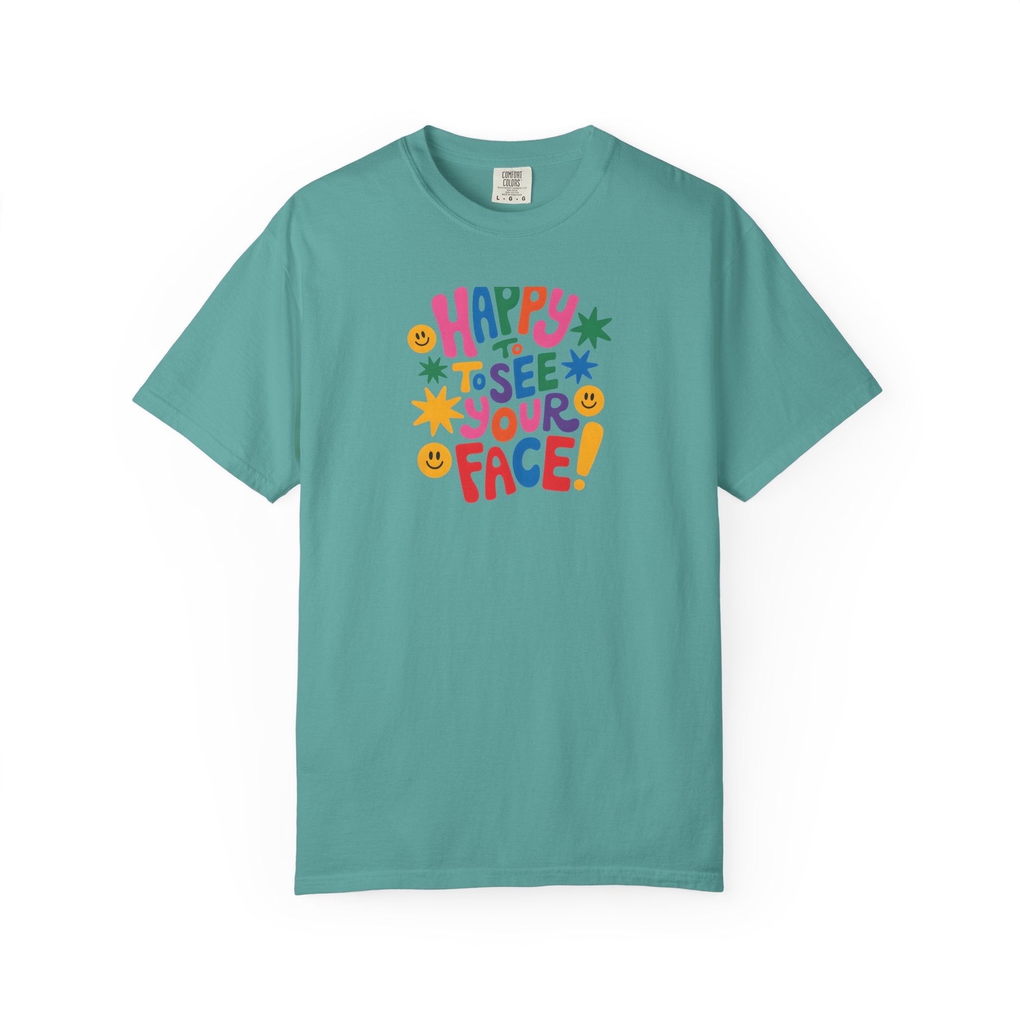 Happy to See Your Face T-shirt | Colorful Retro Smiley Typography