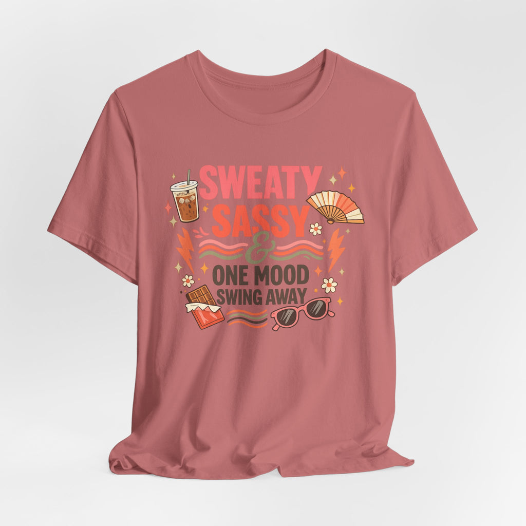 Menopause Humor Shirt Funny Woman Tshirt Sassy Graphic Tee Hot Flash Apparel Midlife Awareness Wear Mood Swing Top Birthday Gift Mom