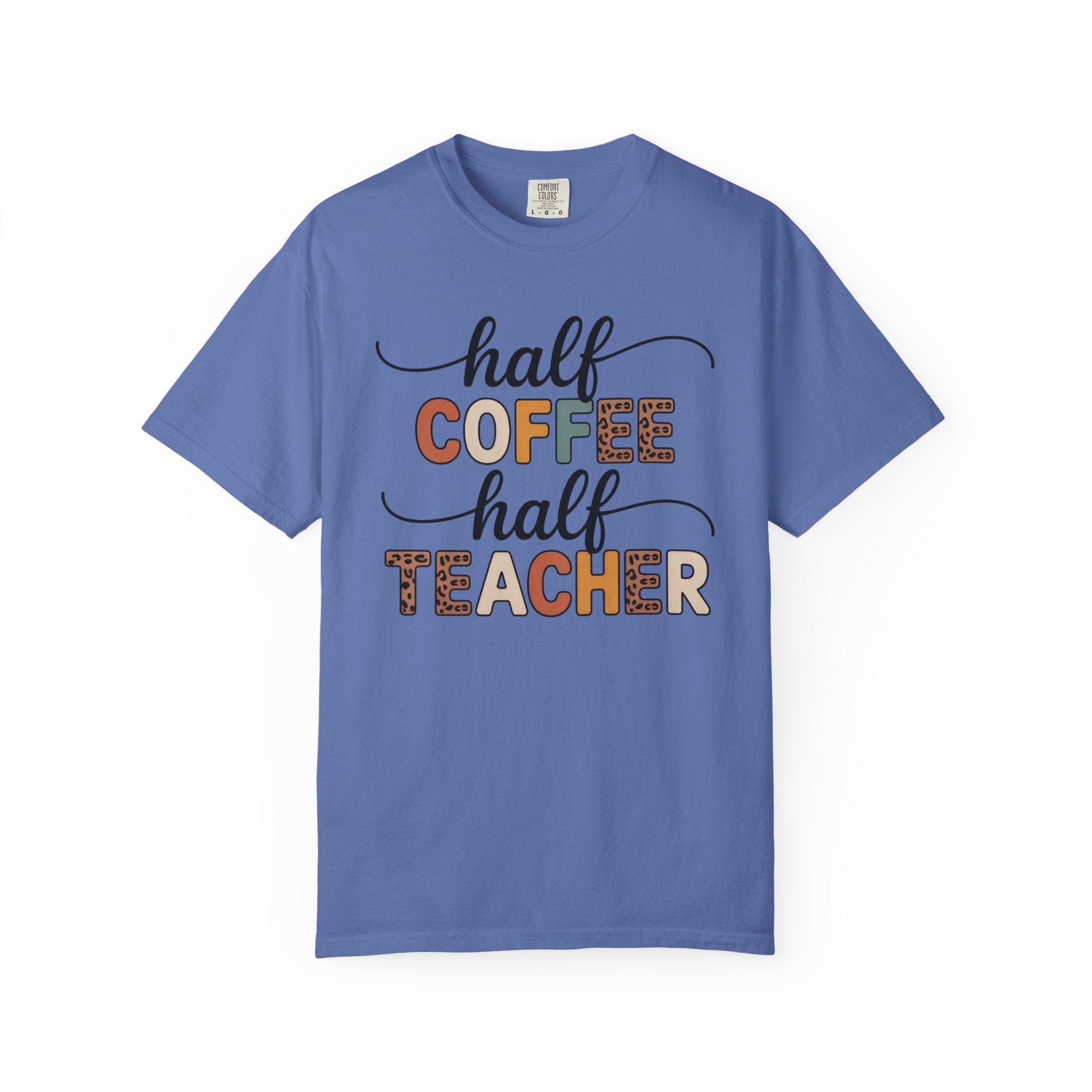 Half Coffee Half Teacher T-Shirt — Funny Teacher Coffee Tee