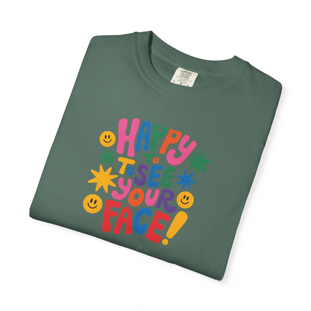Happy to See Your Face T-shirt | Colorful Retro Smiley Typography