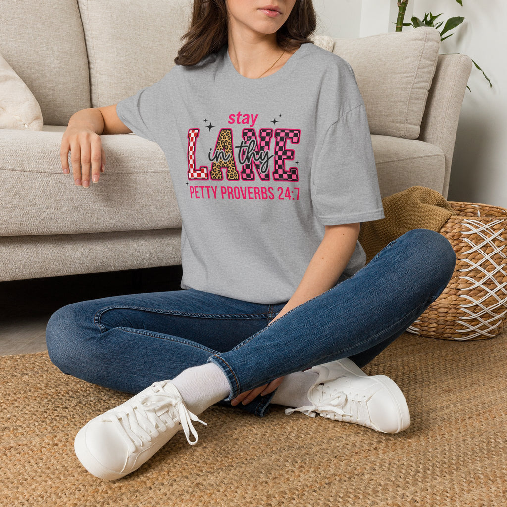 Stay in Thy Lane T-Shirt | Petty Proverbs 24:7, Funny Scripture Tee