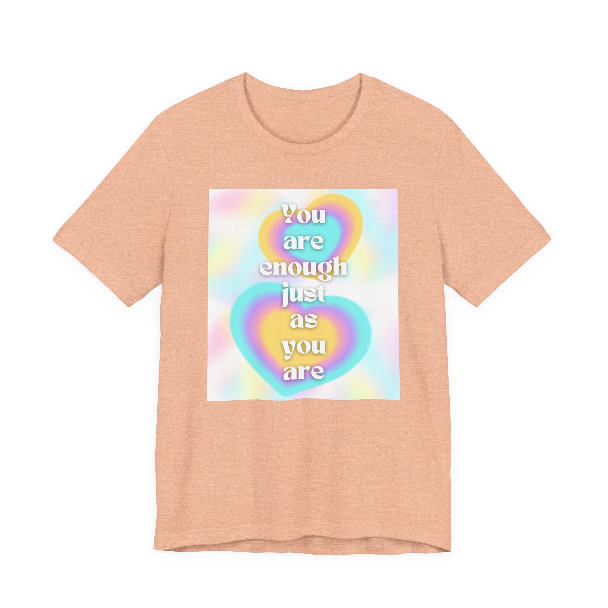 You Are Enough Pastel Heart Tee — Affirmation Graphic T-Shirt