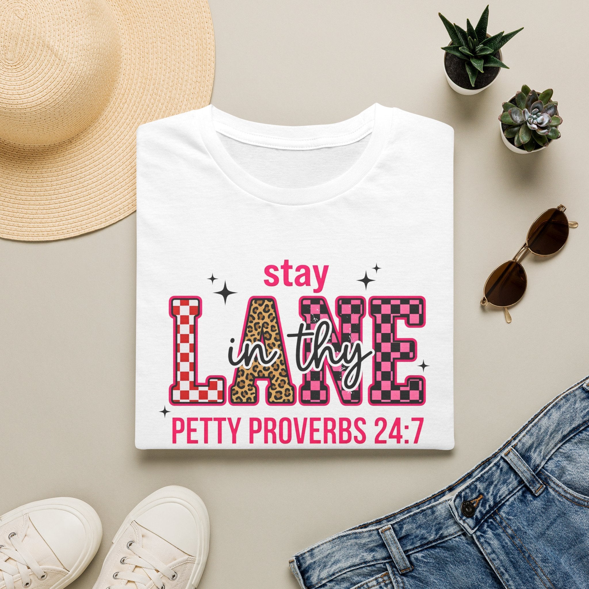 Stay in Thy Lane T-Shirt | Petty Proverbs 24:7, Funny Scripture Tee