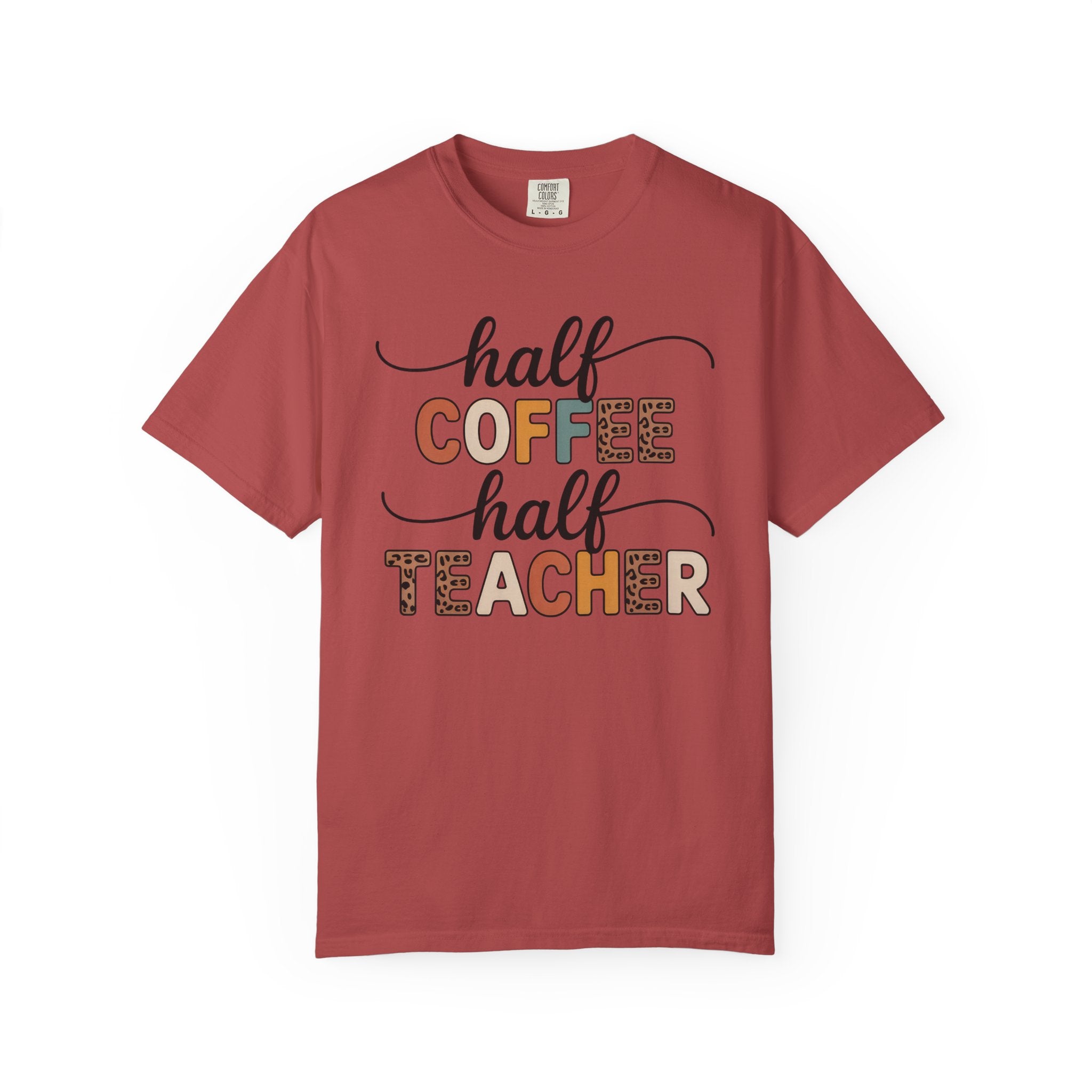Half Coffee Half Teacher T-Shirt — Funny Teacher Coffee Tee